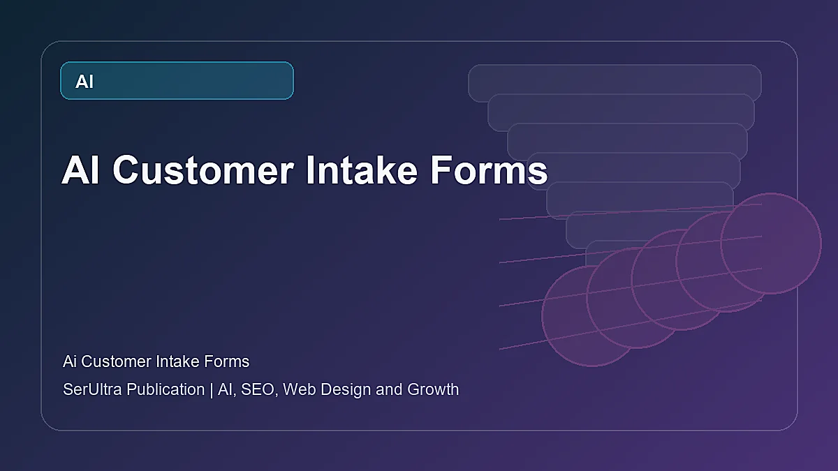 AI Customer Intake Forms visual guide about AI customer intake forms