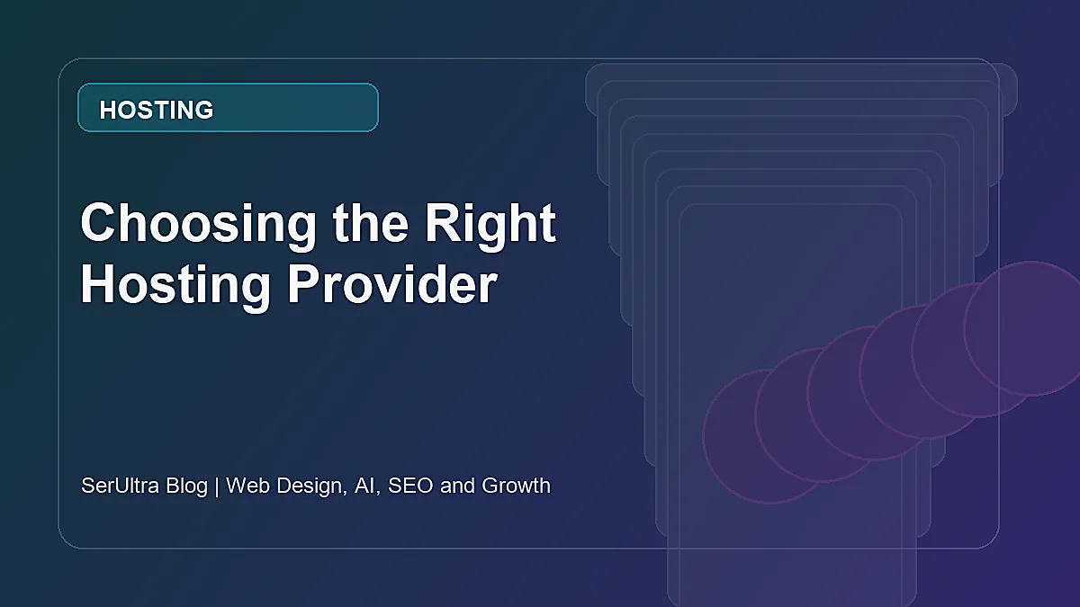Choosing the Right Hosting Provider featured image by SerUltra showing modern hosting strategy
