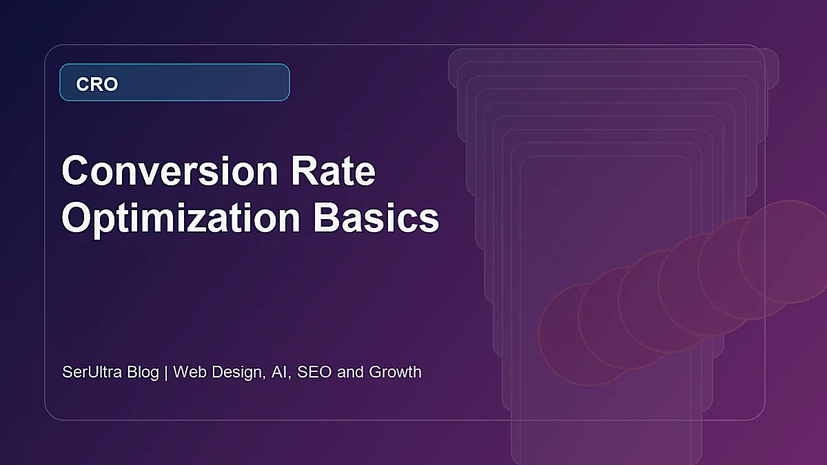 Conversion Rate Optimization Basics featured image by SerUltra showing modern conversion strategy