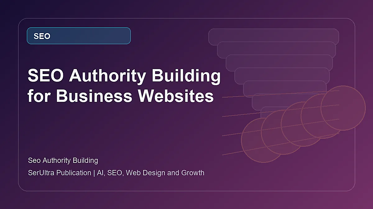 SEO Authority Building for Business Websites visual guide about SEO authority building